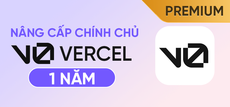 Vercel's v0 Premium 1 năm - Nâng cấp chính chủ